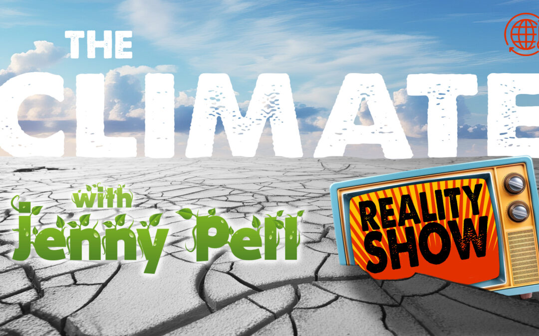 Climate Reality Show with Jenny Pell & Guest Dwight Wilson